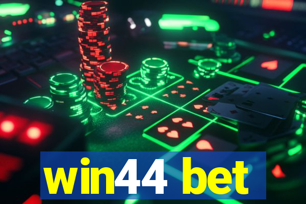 win44 bet